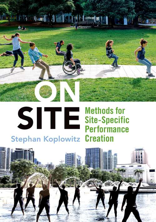 Book cover of On Site: Methods for Site-Specific Performance Creation