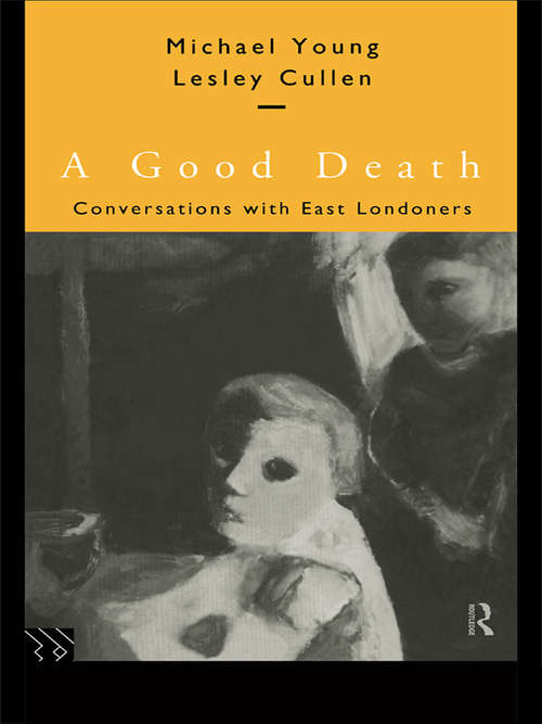 Book cover of A Good Death: Conversations with East Londoners (1301)