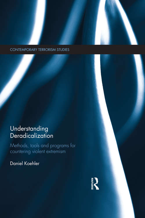 Book cover of Understanding Deradicalization: Methods, Tools and Programs for Countering Violent Extremism (Contemporary Terrorism Studies)