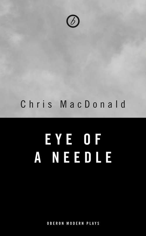 Book cover of Eye of a Needle (Oberon Modern Plays)