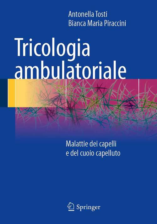 Book cover of Tricologia ambulatoriale: Malattie dei capelli e del cuoio capelluto (2014)