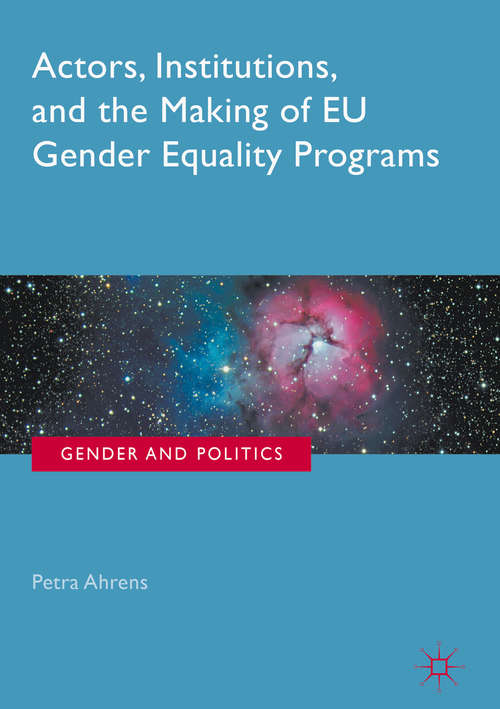 Book cover of Actors, Institutions, and the Making of EU Gender Equality Programs