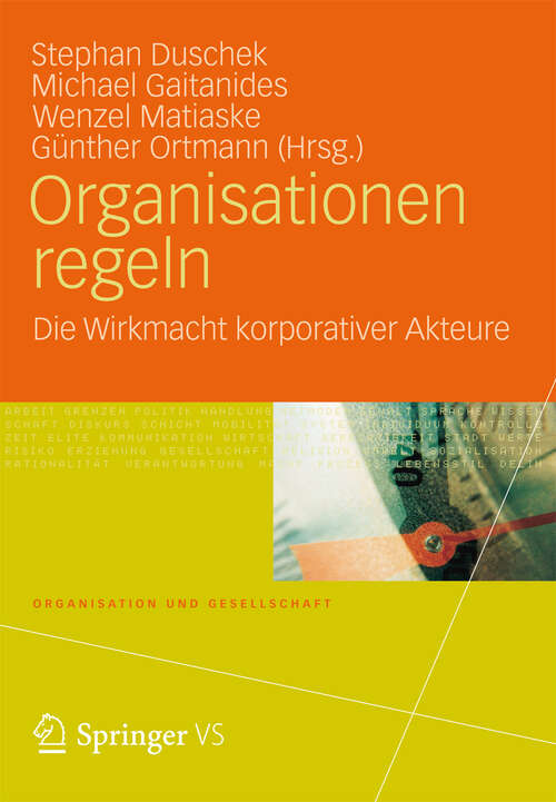 Book cover of Organisationen regeln: Die Wirkmacht korporativer Akteure (2012) (Organisation und Gesellschaft)