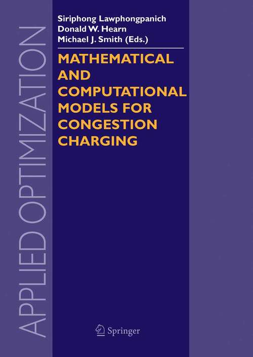 Book cover of Mathematical and Computational Models for Congestion Charging (2006) (Applied Optimization #101)