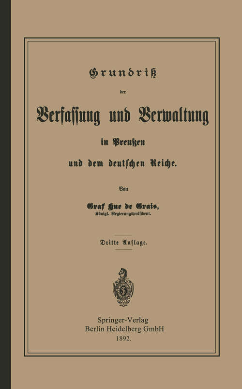 Book cover of Grundrisz der Verfassung und Verwaltung in Preußen und dem Deutschen Reiche (3. Aufl. 1892)
