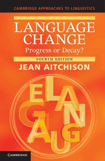 Book cover of Language Change: Progress Or Decay? (PDF)