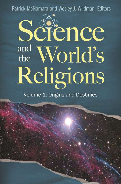 Book cover of Science and the World's Religions [3 volumes]: [3 volumes] (Brain, Behavior, and Evolution)