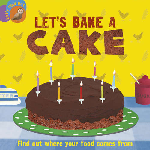 Book cover of Let's Bake a Cake: Let's Bake A Cake (lib Ebook) (Let's Find Out #2)