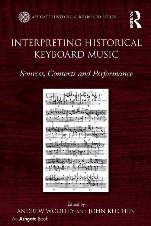 Book cover of Interpreting Historical Keyboard Music: Sources, Contexts and Performance (Ashgate Historical Keyboard Series)