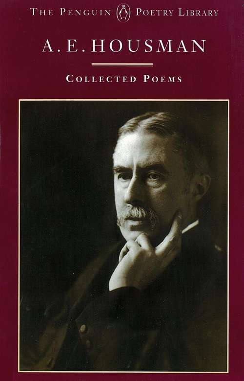 Book cover of A.E. Housman: Collected Poems (Penguin Poetry Library)