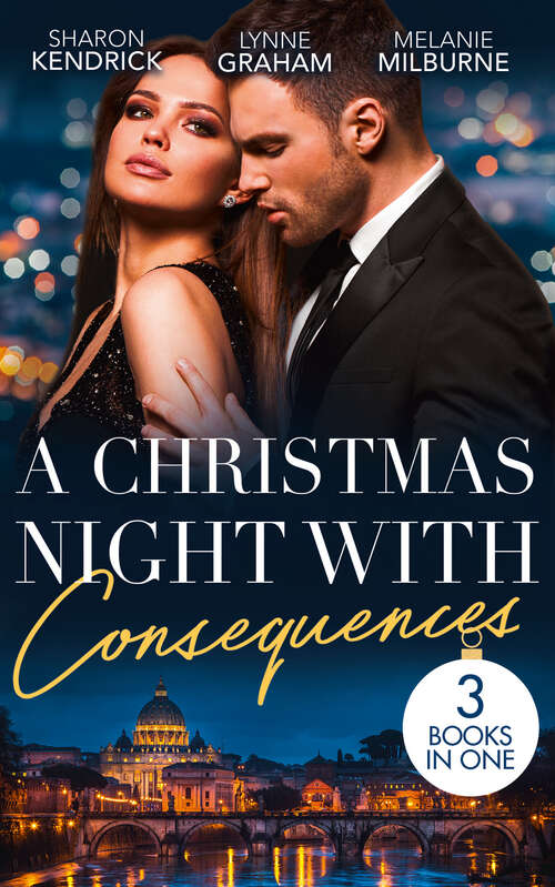 Book cover of A Christmas Night With Consequences: The Italian's Christmas Secret (one Night With Consequences) / The Italian's Christmas Child / Unwrapping His Convenient Fiancée (ePub edition) (Harlequin Ser.)