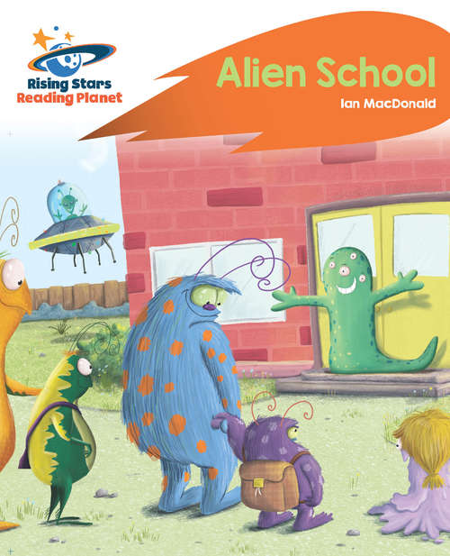 Book cover of Reading Planet - Alien School - Orange: Rocket Phonics (PDF)