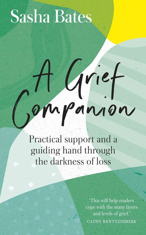 Book cover of A Grief Companion: Practical support and a guiding hand through the darkness of loss (Languages of Loss)
