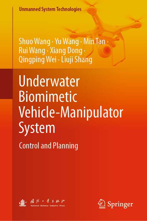 Book cover of Underwater Biomimetic Vehicle-Manipulator System: Control and Planning (1st ed. 2023) (Unmanned System Technologies)