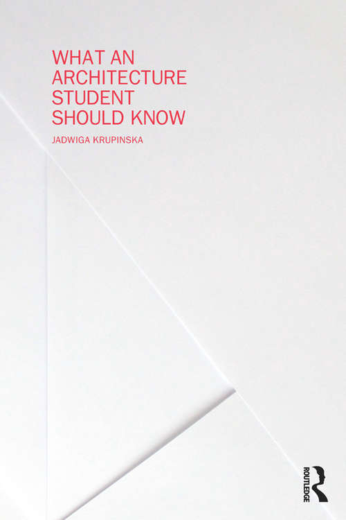 Book cover of What an Architecture Student Should Know