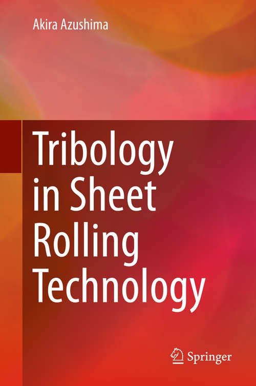 Book cover of Tribology in Sheet Rolling Technology (1st ed. 2016)
