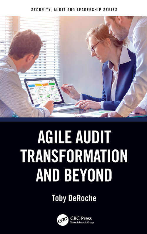 Book cover of Agile Audit Transformation and Beyond (Security, Audit and Leadership Series)