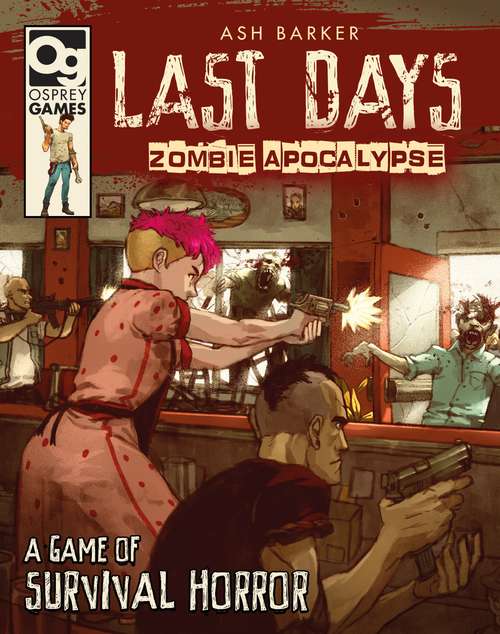 Book cover of Last Days: A Game of Survival Horror (Last Days: Zombie Apocalypse)