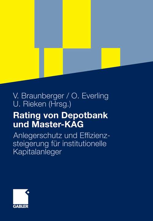 Book cover of Rating von Depotbank und Master-KAG: Anlegerschutz und Effizienzsteigerung für institutionelle Kapitalanleger (2011)