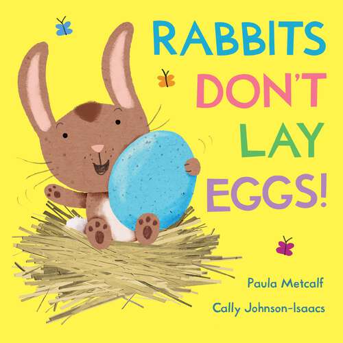 Book cover of Rabbits Don't Lay Eggs!: A Very Funny Easter Bunny!