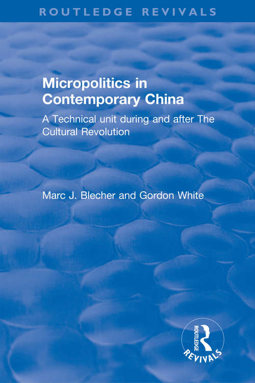Book cover of Micropolitics in Contemporary China (Routledge Revivals)