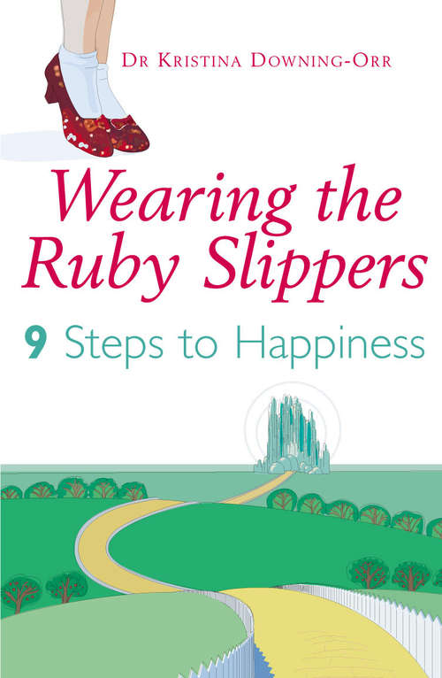Book cover of Wearing The Ruby Slippers: 9 Steps to Happiness