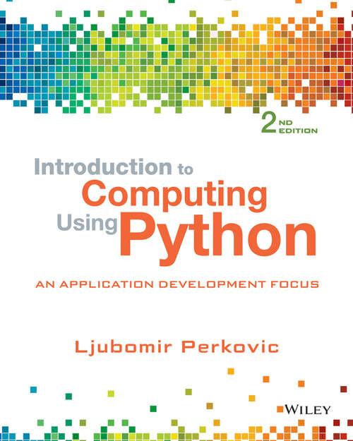Book cover of Introduction to Computing Using Python: An Application Development Focus