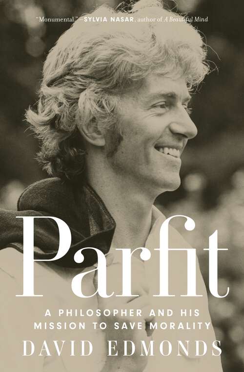 Book cover of Parfit: A Philosopher and His Mission to Save Morality