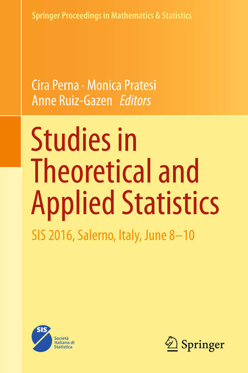 Book cover of Studies in Theoretical and Applied Statistics: SIS 2016, Salerno, Italy, June 8-10 (Springer Proceedings in Mathematics & Statistics #227)