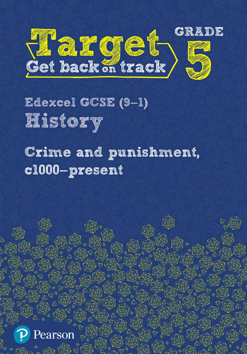 Book cover of Target, Edexcel GCSE: Crime And Punishment Through Time, C1000- Present (History Intervention)