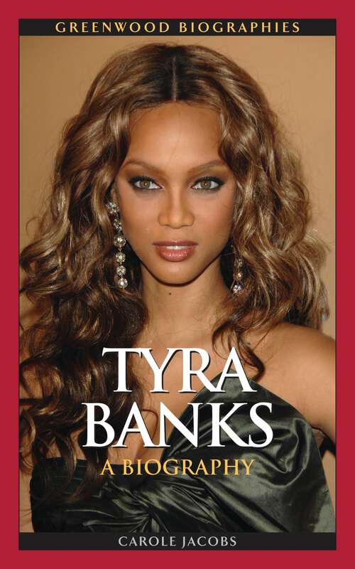 Book cover of Tyra Banks: A Biography (Greenwood Biographies)