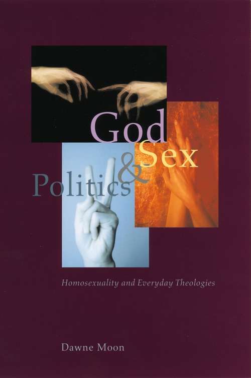 Book cover of God, Sex, and Politics: Homosexuality and Everyday Theologies