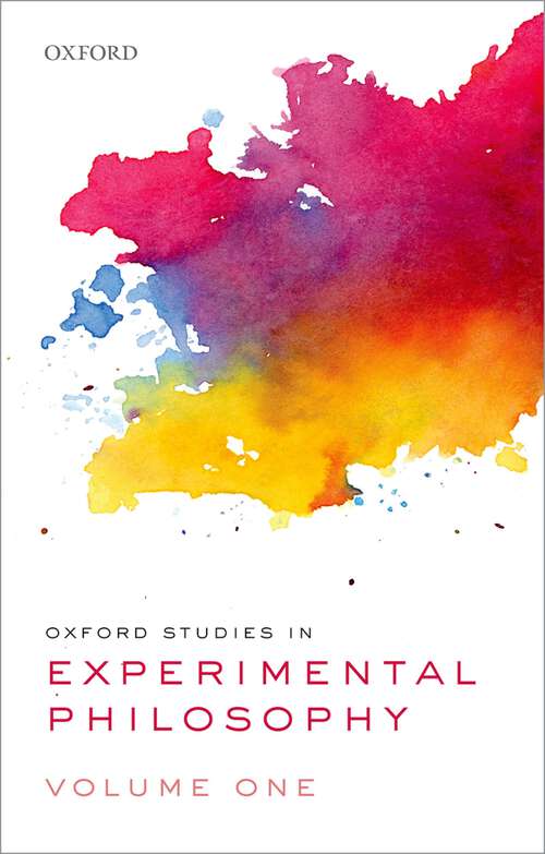 Book cover of Oxford Studies in Experimental Philosophy, Volume 1 (Oxford Studies In Experimental Philosophy)