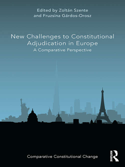 Book cover of New Challenges to Constitutional Adjudication in Europe: A Comparative Perspective (Comparative Constitutional Change)