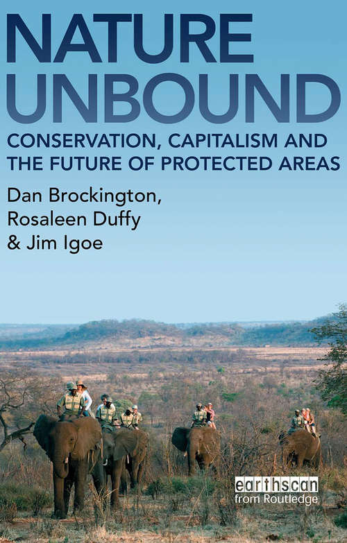 Book cover of Nature Unbound: "Conservation, Capitalism and the Future of Protected Areas"