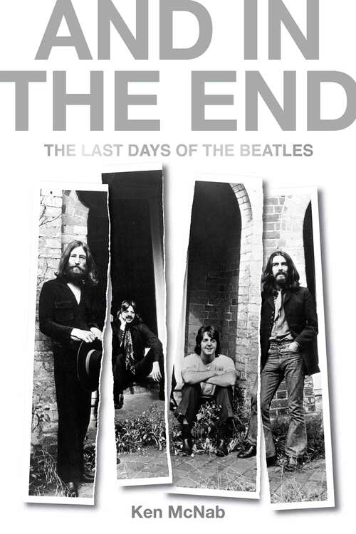 Book cover of And in the End: The Last Days of The Beatles