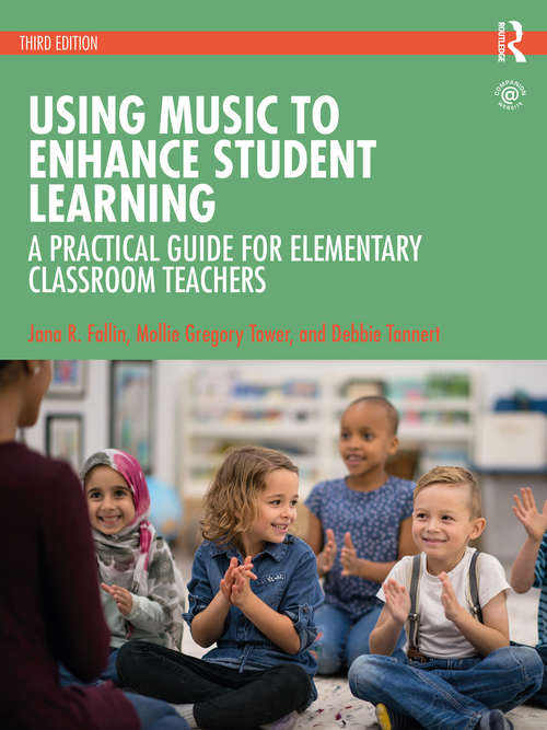 Book cover of Using Music to Enhance Student Learning: A Practical Guide for Elementary Classroom Teachers (3)
