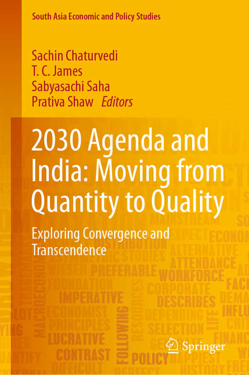 Book cover of 2030 Agenda and India: Exploring Convergence and Transcendence (1st ed. 2019) (South Asia Economic and Policy Studies)