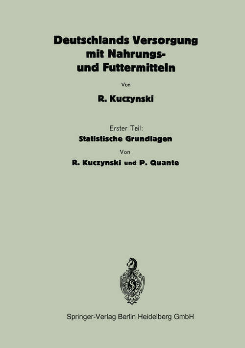 Book cover of Deutschlands Versorgung mit Nahrungs- und Futtermitteln (1. Aufl. 1926) (Die Volksernährung #7)