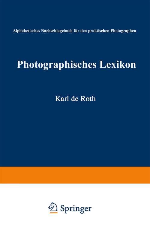 Book cover of Photographisches Lexikon: Alphabetisches Nachschlagebuch für den praktischen Photographen (3. Aufl. 1868)