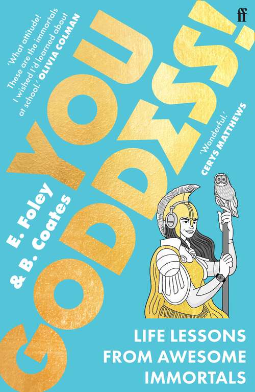 Book cover of You Goddess!: Lessons in Being Legendary from Awesome Immortals (Main)
