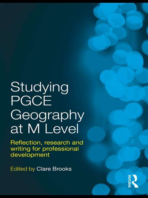 Book cover of Studying PGCE Geography at M Level: Reflection, Research and Writing for Professional Development