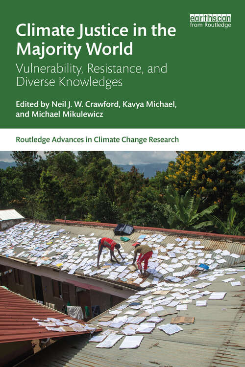 Book cover of Climate Justice in the Majority World: Vulnerability, Resistance, and Diverse Knowledges (Routledge Advances in Climate Change Research)