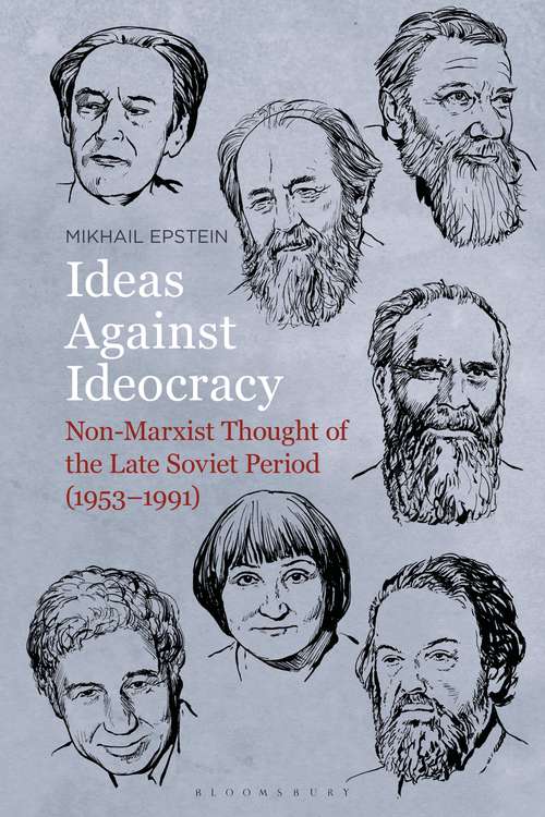 Book cover of Ideas Against Ideocracy: Non-Marxist Thought of the Late Soviet Period (1953–1991)