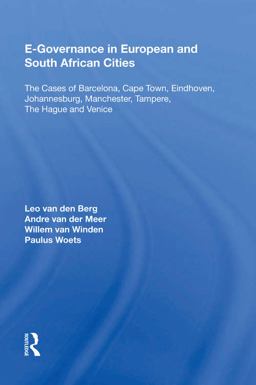 Book cover of E-Governance in European and South African Cities: The Cases of Barcelona, Cape Town, Eindhoven, Johannesburg, Manchester, Tampere, The Hague and Venice