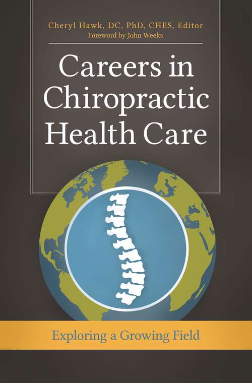 Book cover of Careers in Chiropractic Health Care: Exploring a Growing Field