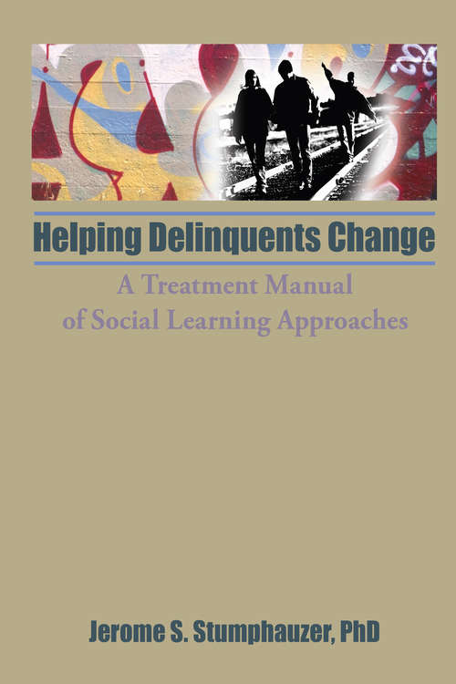 Book cover of Helping Delinquents Change: A Treatment Manual of Social Learning Approaches