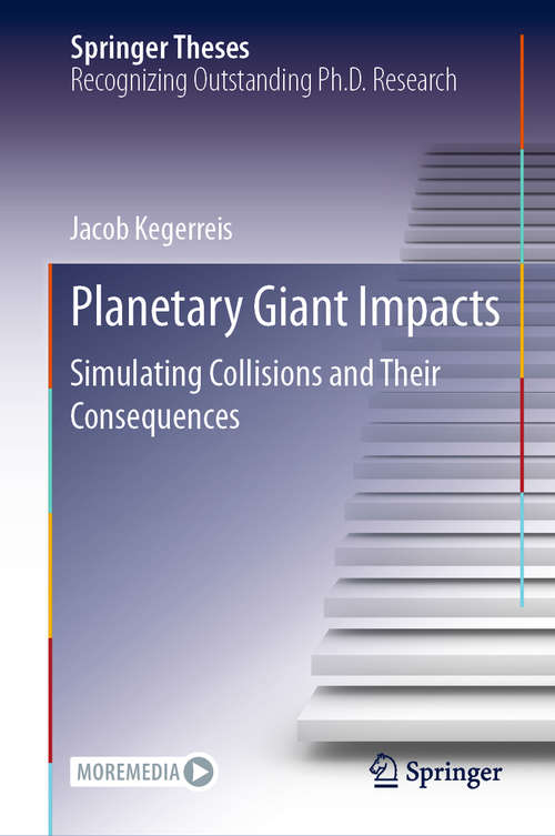 Book cover of Planetary Giant Impacts: Simulating Collisions and Their Consequences (1st ed. 2020) (Springer Theses)