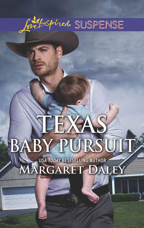 Book cover of Texas Baby Pursuit: Texas Baby Pursuit Protected Secrets Cold Case Cover-up (ePub edition) (Lone Star Justice #4)