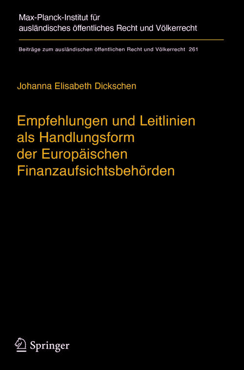 Book cover of Empfehlungen und Leitlinien als Handlungsform der Europäischen Finanzaufsichtsbehörden: Eine dogmatische Vermessung (1. Aufl. 2017) (Beiträge zum ausländischen öffentlichen Recht und Völkerrecht #261)